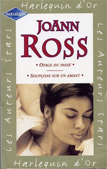 Harlequin d'Or - Otage du passé + Soupçons sur un amant (Joann Ross)